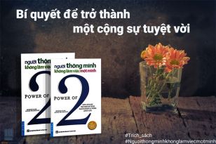 “Người Thông Minh Không Làm Việc Một Mình”: Bí Quyết Để Trở Thành Một Cộng Sự Tuyệt Vời