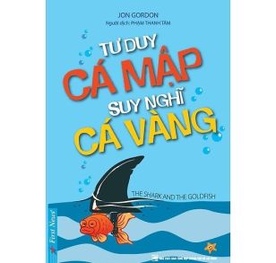 Tư duy cá mập - Nếu được cho ăn, bạn hoàn toàn bằng lòng ở yên trong chiếc ‘vỏ ốc’