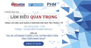 Làm Điều Quan Trọng – Nâng cao hiệu quả quản lý đảm bảo đạt mục tiêu trong y tế