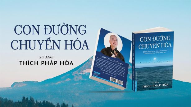 ‘Con đường chuyển hóa’ giúp ta đi tới chỗ an vui