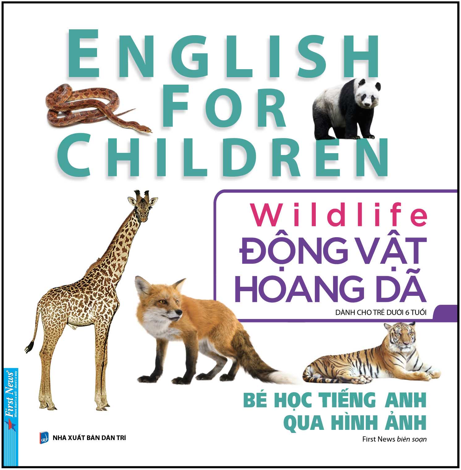 Bé Học Tiếng Anh Qua Hình Ảnh - Động Vật Hoang Dã