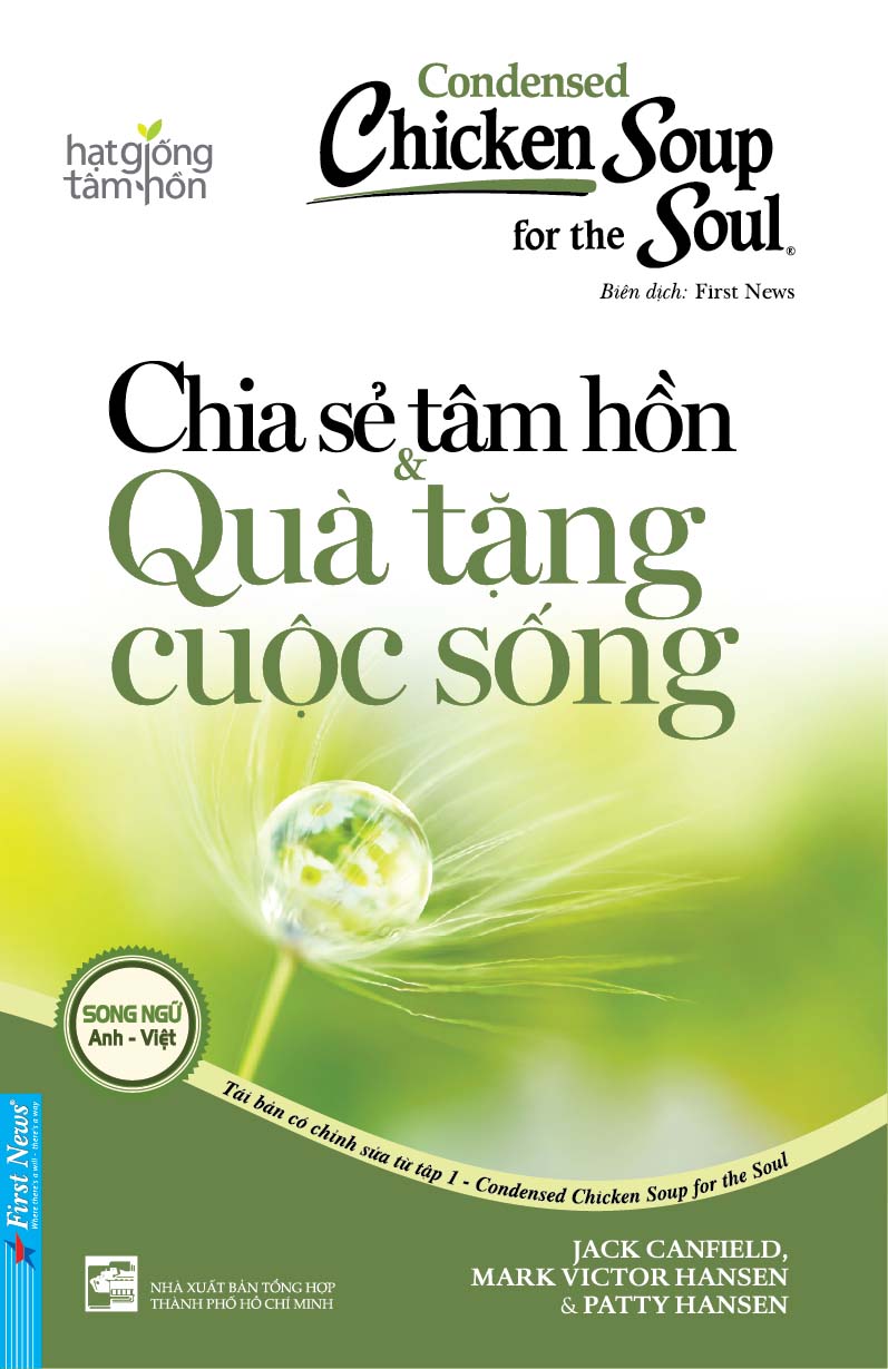 Condensed Chicken Soup For The Soul 1 - Chia Sẻ Tâm Hồn Và Quà Tặng Cuộc Sống