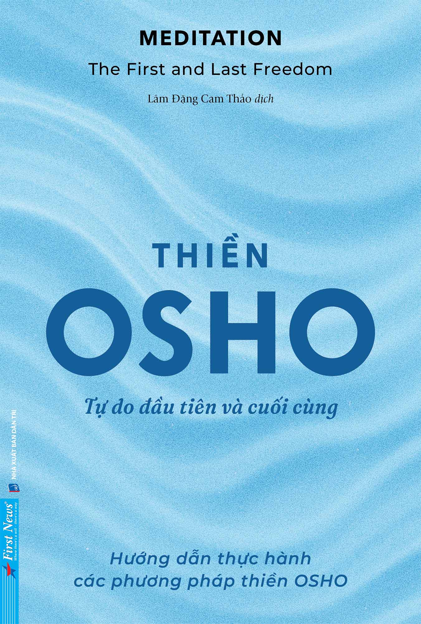 Thiền Tự Do Đầu Tiên Và Cuối Cùng - Osho