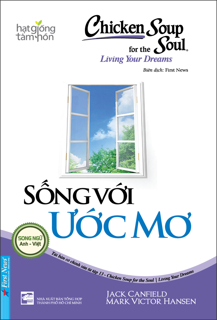 Chicken Soup For The Soul 13: Sống Với Ước Mơ