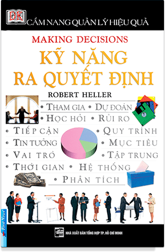 Cẩm Nang Quản Lý Hiệu Quả - Kỹ Năng Ra Quyết Định