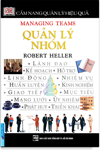 Cẩm Nang Quản Lý Hiệu Quả - Quản Lý Nhóm 