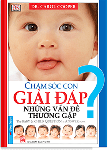 Chăm Sóc Con Giải Đáp Những Vấn Đề Thường Gặp