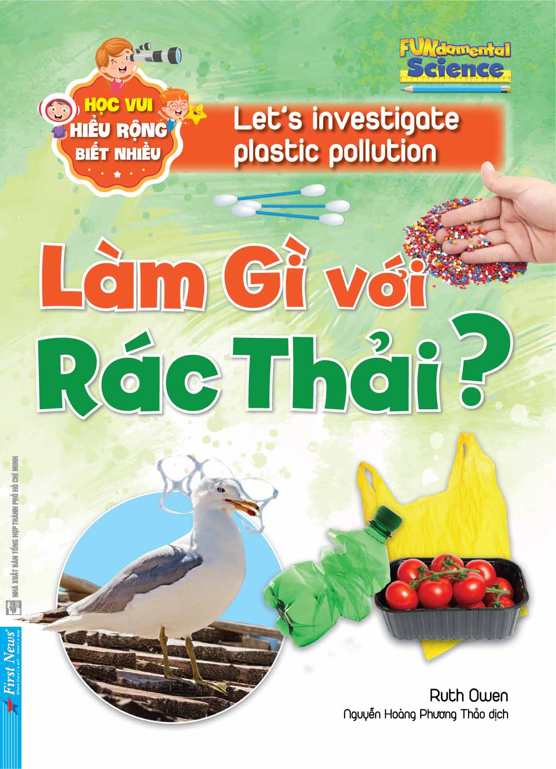 Học Vui, Hiểu Rộng, Biết Nhiều - Làm Gì Với Rác Thải