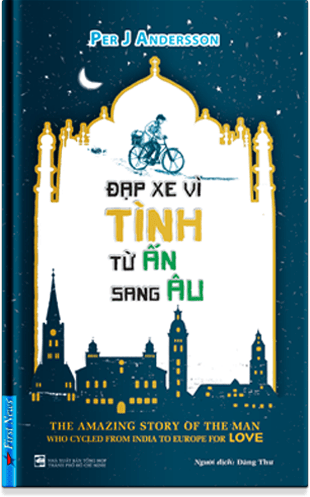 Đạp Xe Vì Tình Từ Ấn Sang Âu