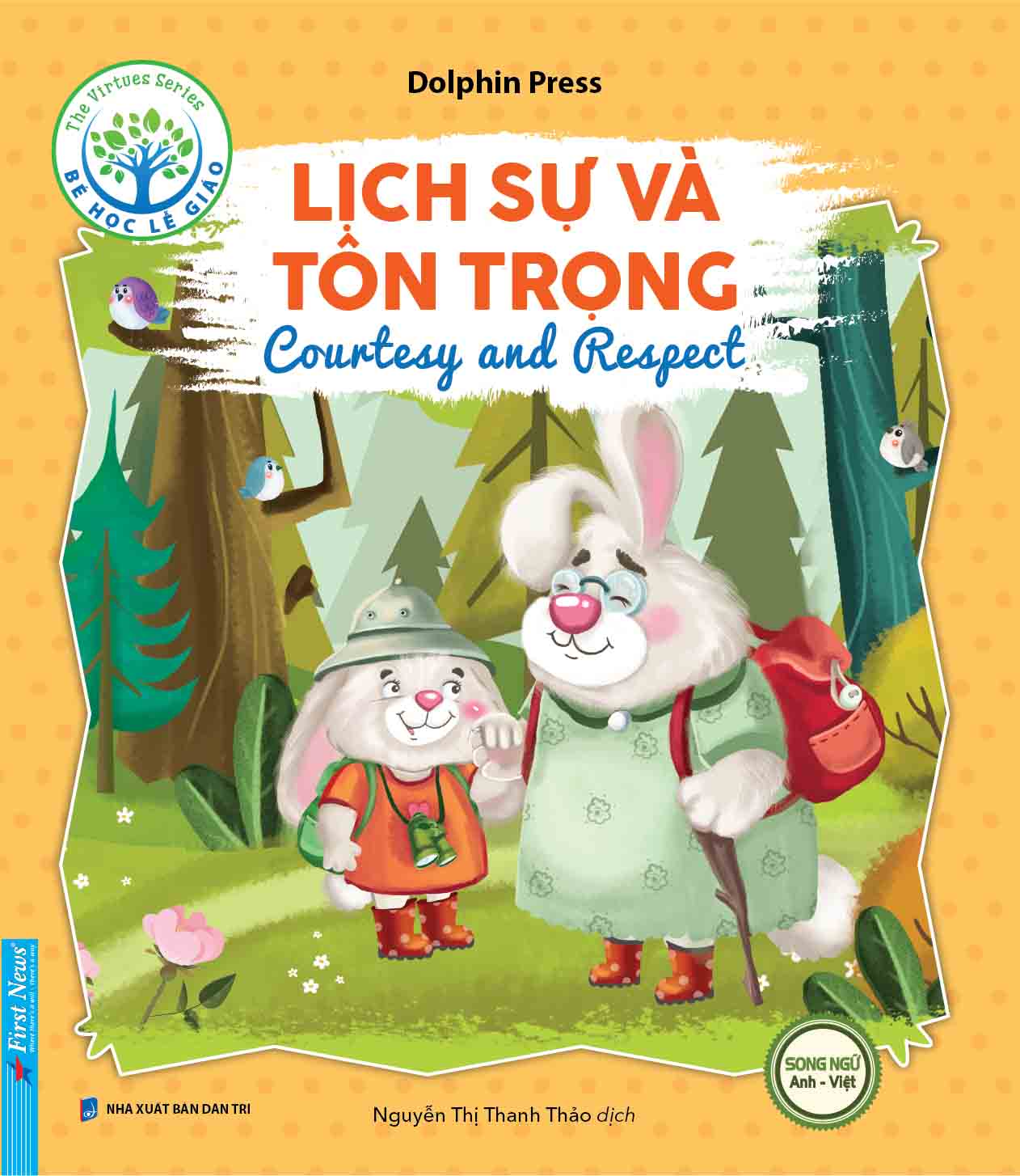 Bé Học Lễ Giáo - Lịch Sự Và Tôn Trọng - Tuyển Tập Những Câu Chuyện Lễ Giáo Dành Cho Bé Từ 6-11 Tuổi (Song Ngữ)