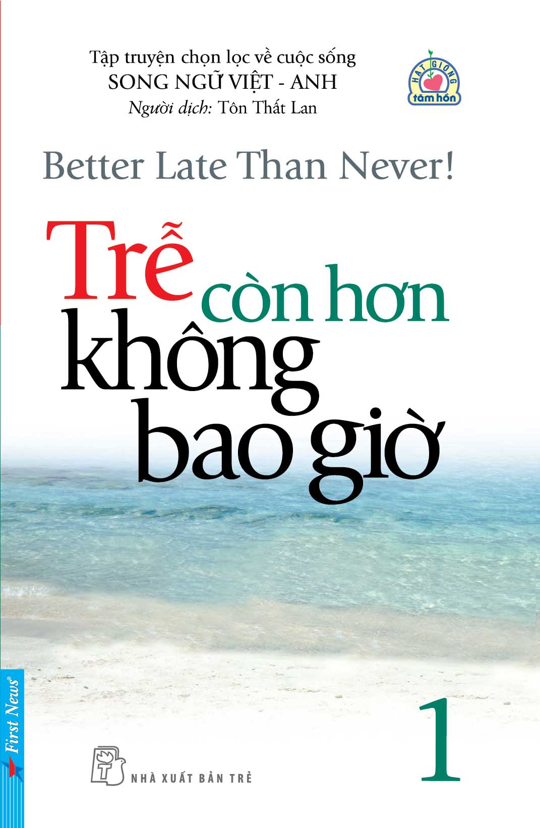 Trễ Còn Hơn Không Bao Giờ - Tập 1