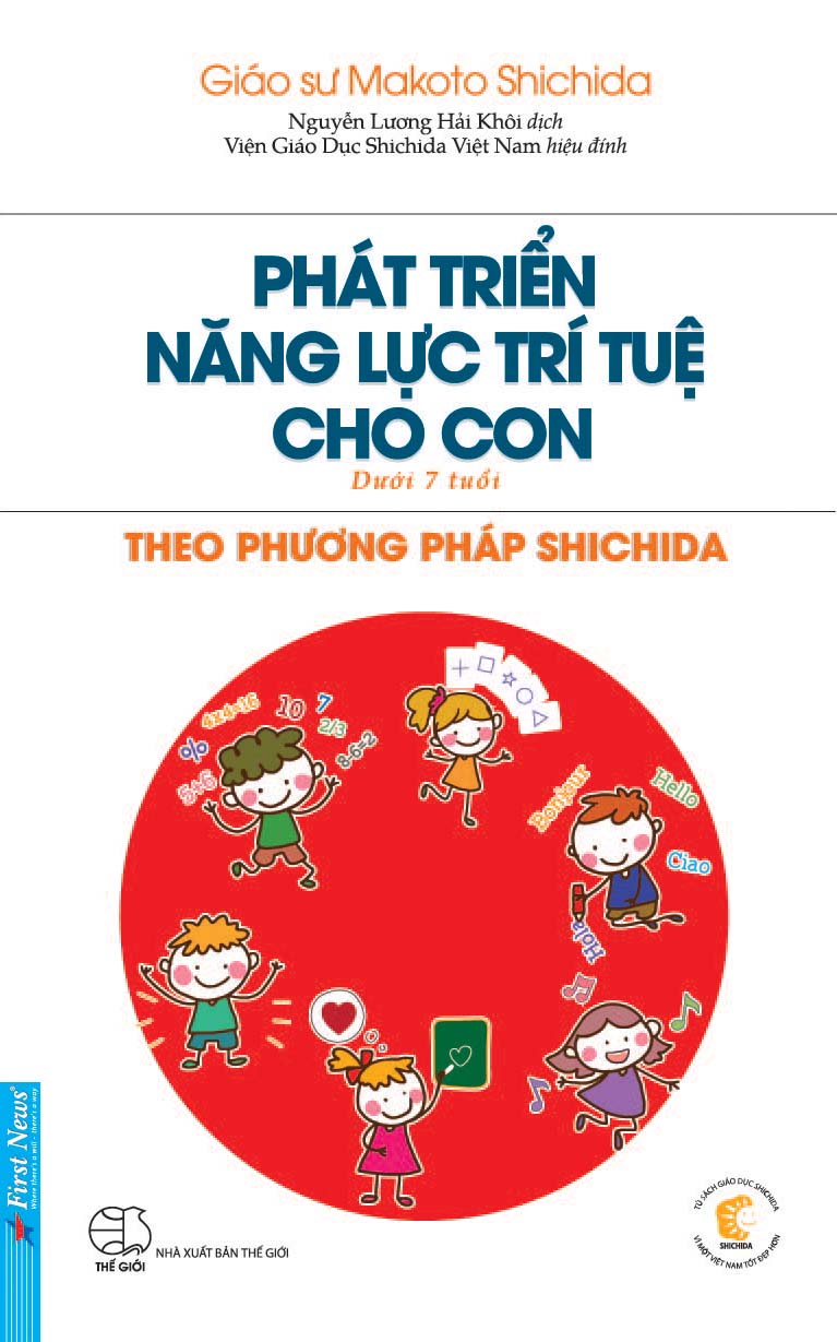 Phát Triển Năng Lực Trí Tuệ Cho Con Theo Phương Pháp Shichida( Dành Cho Trẻ Dưới 7 Tuổi)