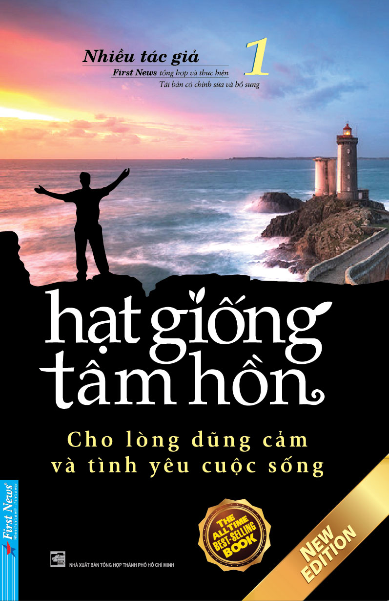 Hạt Giống Tâm Hồn - Tập 1: Cho Lòng Dũng Cảm Và Tình Yêu Cuộc Sống