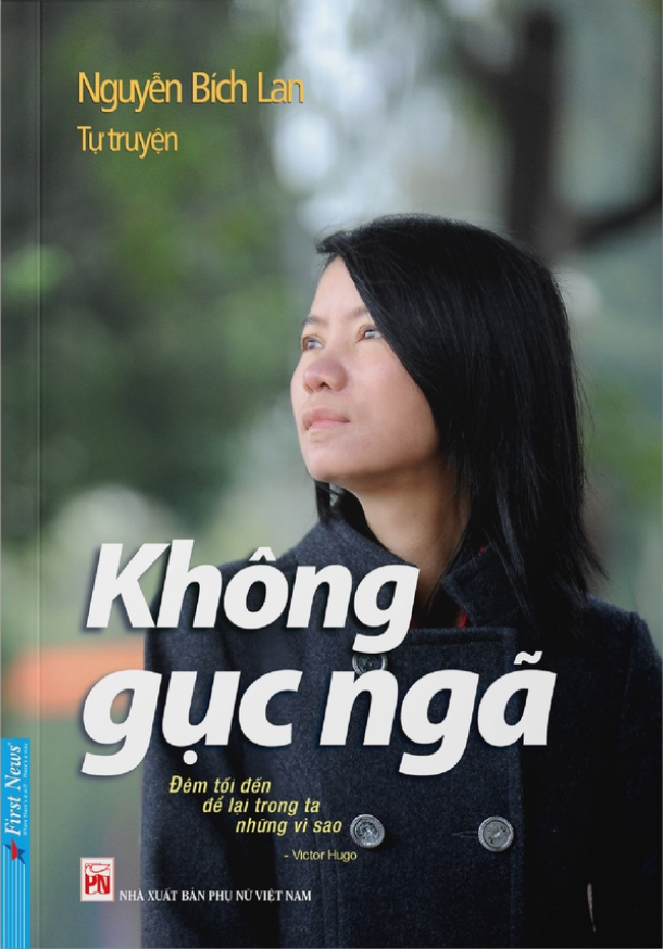 Không Gục Ngã - Nguyễn Bích Lan (Bìa mềm)