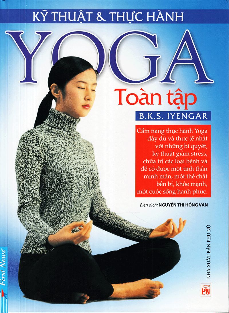 Kỹ Thuật - Thực Hành Yoga Toàn Tập