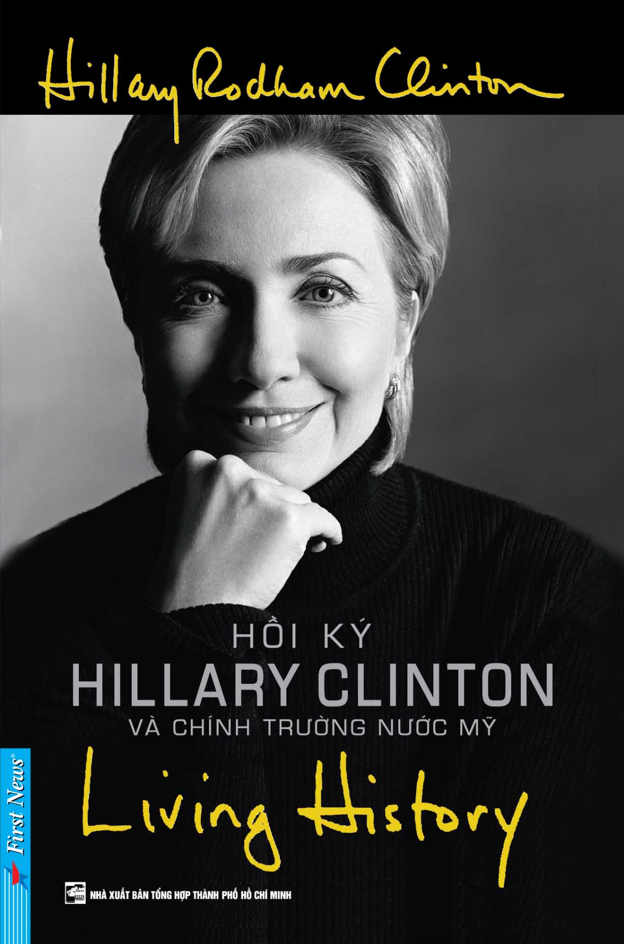 Living History: Hồi Ký Hillary Clinton Và Chính Trường Nước Mỹ  