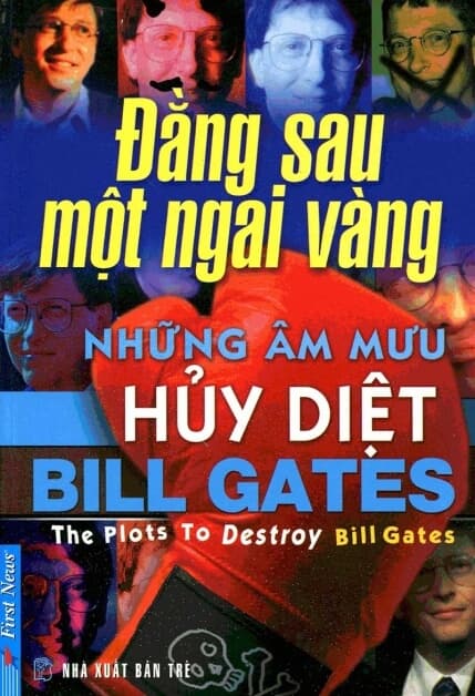 Đằng Sau Một Ngai Vàng: Những Âm Mưu Hủy Diệt Bill Gates