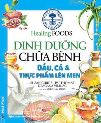 Dinh Dưỡng Chữa Bệnh - Dầu, Cá Và Thực Phẩm Lên Men