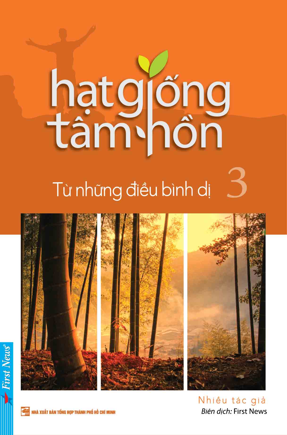 Hạt Giống Tâm Hồn - Tập 3: Từ Những Điều Bình Dị (Khổ Nhỏ)