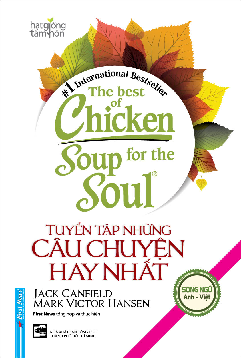 The best of chicken soup for the soul - Tuyển tập những câu chuyện hay nhất