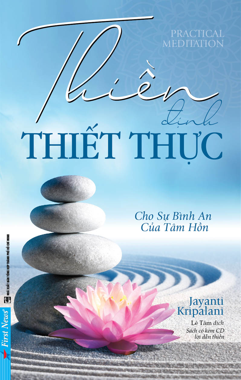 Thiền Định Thiết Thực - Cho Sự Bình An Của Tâm Hồn (Tái Bản)