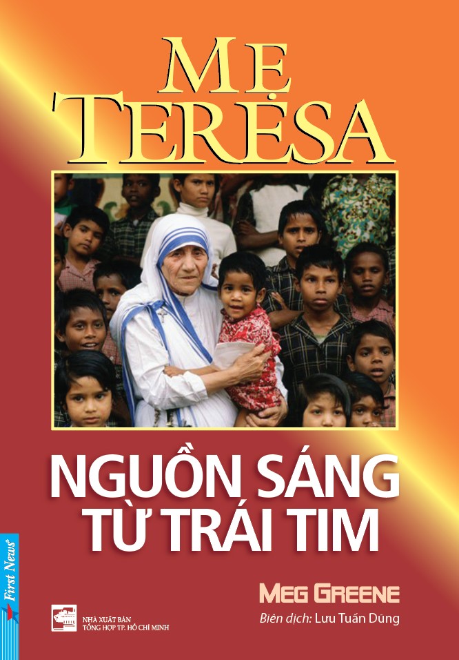 Mẹ Teresa – Nguồn Sáng Từ Trái Tim