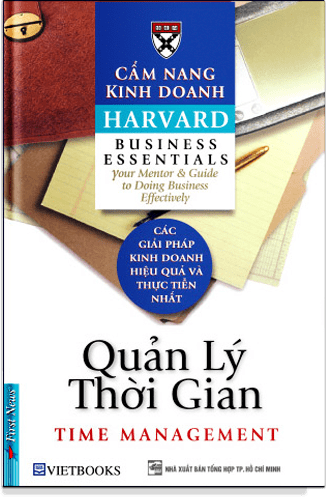 Cẩm Nang Kinh Doanh Harvard - Quản Lý Thời Gian