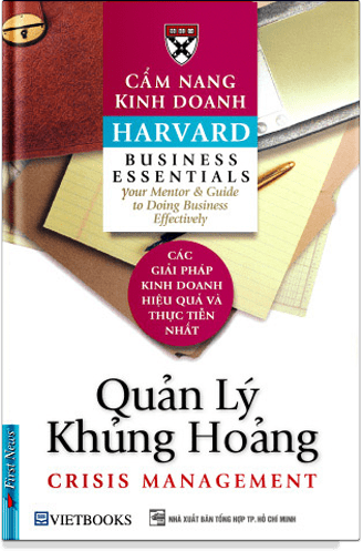 Cẩm Nang Kinh Doanh Harvard - Quản Lý Khủng Hoảng 