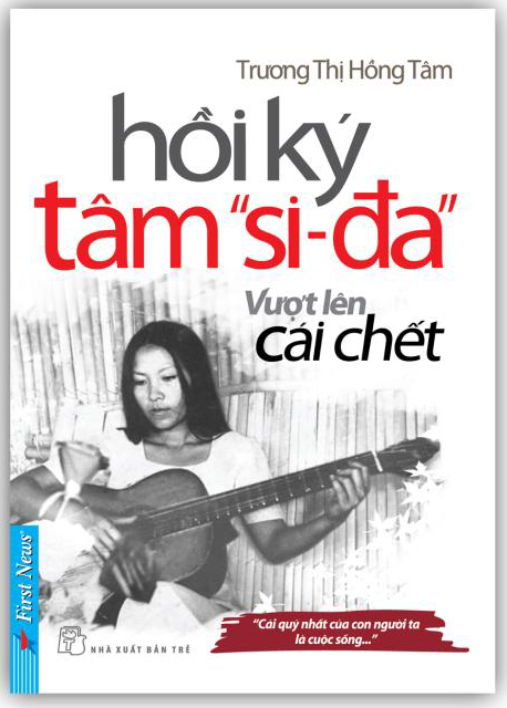 Hồi Ký Tâm "Si - Đa" - Vượt Lên Cái Chết