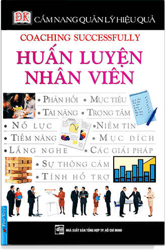 Cẩm Nang Quản Lý Hiệu Quả - Huấn Luyện Nhân Viên