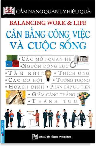 Cẩm Nang Quản Lý Hiệu Quả - Cân Bằng Công Việc & Cuộc Sống