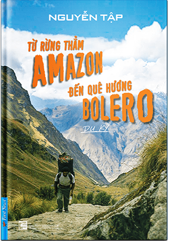 Từ Rừng Thẳm Amazon Đến Quê Hương Bolero