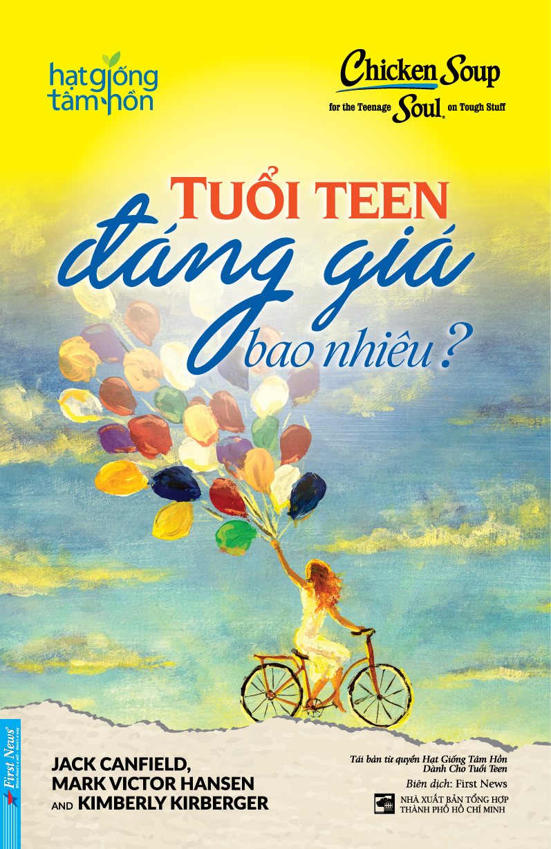 Chicken soup for the teenage soul on tough stuff - Tuổi teen đáng giá bao nhiêu?